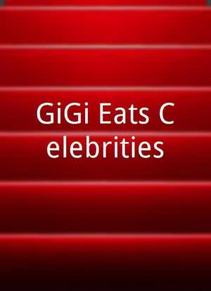GiGi Eats Celebrities海报封面图