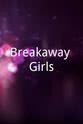 Edward Dain Breakaway Girls