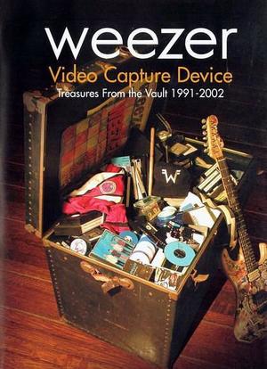 Weezer: Video Capture Device - Treasures from the Vault 1991-2002海报封面图