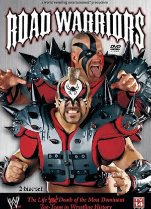 Road Warriors: The Life and Death of Wrestling`s Most Dominant Tag Team海报封面图