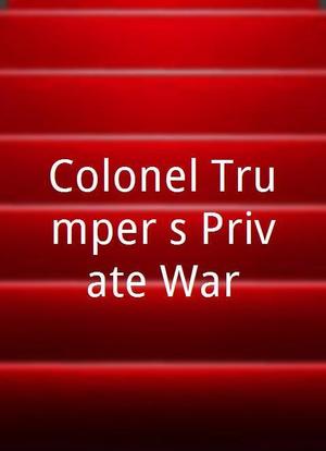 Colonel Trumper's Private War海报封面图