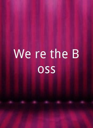 We're the Boss海报封面图