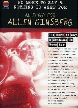 No More to Say & Nothing to Weep For: An Elegy for Allen Ginsberg 1926-1997海报封面图