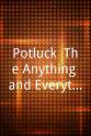 Dante Baker Potluck: The Anything and Everything Talk and Entertainment TV Show