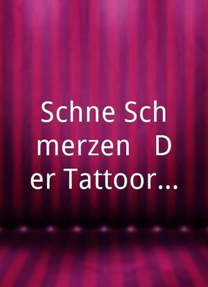 Schöne Schmerzen - Der Tattooreport海报封面图