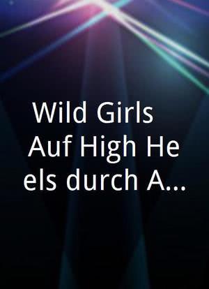 Wild Girls - Auf High Heels durch Afrika海报封面图