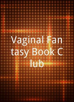Vaginal Fantasy Book Club海报封面图