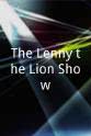 The Stargazers The Lenny the Lion Show