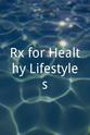 Dale Smith-Thomas Rx for Healthy Lifestyles