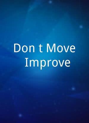 Don't Move, Improve海报封面图