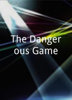 The Dangerous Game海报封面图