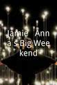 Jamie Rickers Jamie & Anna's Big Weekend