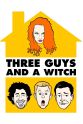 Monica Nowak Three Guys and a Witch