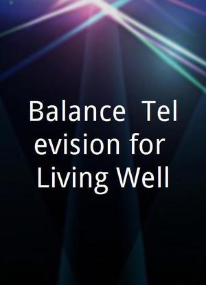 Balance: Television for Living Well海报封面图