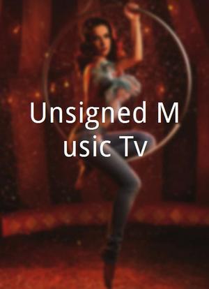 Unsigned Music Tv海报封面图
