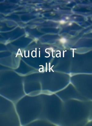 Audi Star Talk海报封面图