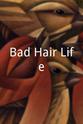 Ellen Hovde Bad Hair Life