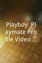 吉安娜·阿莫尔 Playboy: Playmate Profile Video Collection Featuring Miss August 1998, 1995, 1992, 1989