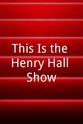 Jeanne Ravel This Is the Henry Hall Show