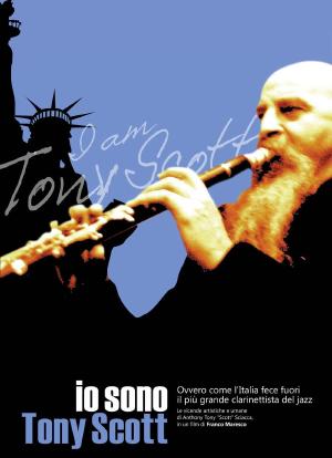 Io sono Tony Scott, ovvero come l'Italia fece fuori il più grande clarinettista del jazz海报封面图