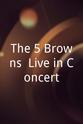 The 5 Browns The 5 Browns: Live in Concert
