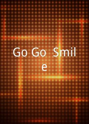 Go Go! Smile!海报封面图