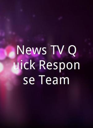 News TV Quick Response Team海报封面图