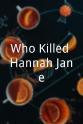 Edward Howell Who Killed Hannah Jane?