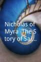 Vincent Nicholas of Myra: The Story of Saint Nicholas - The Legend Continues