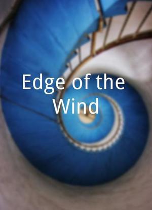Edge of the Wind海报封面图