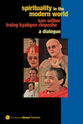 Ken Wilber Spirituality in the Modern World: A Dialogue with Ken Wilber and Traleg Kyabgon Rinpoche