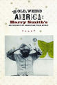 Gregory 'Smokey' Hormel The Old, Weird America: Harry Smith's Anthology of American Folk Music