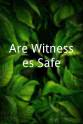 斯利姆·萨默维尔 Are Witnesses Safe?