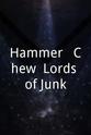 John Netherway Hammer & Chew: Lords of Junk