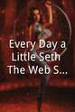Kimberly Faye Greenberg Every Day a Little Seth: The Web Series