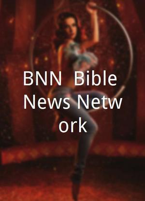 BNN: Bible News Network海报封面图