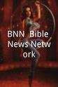 Chris Quandt BNN: Bible News Network