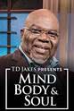 Papa Joe Aviance T.D. Jakes Presents: Mind, Body & Soul