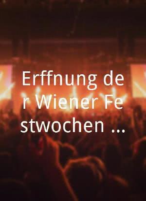 Eröffnung der Wiener Festwochen 2013 - Wien, Wien, nur du allein?海报封面图