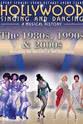 Olga James Hollywood Singing and Dancing: A Musical History - The 1980s, 1990s & 2000s