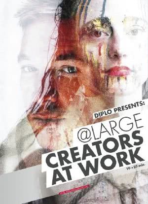 Diplo presents: @ Large - Creators at Work海报封面图