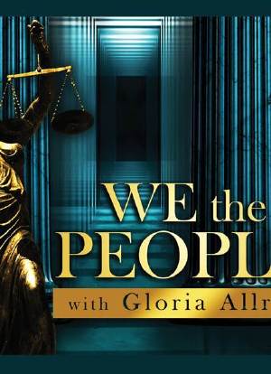 We the People With Gloria Allred海报封面图