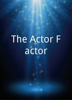 The Actor Factor海报封面图