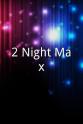 Anna Frazier 2-Night Max