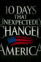 Dennis E. Frye Ten Days That Unexpectedly Changed America