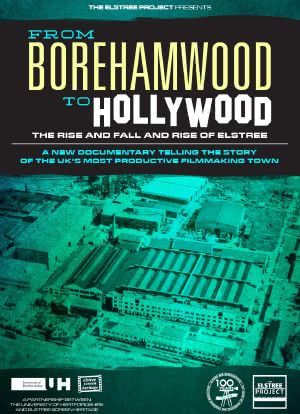 From Borehamwood to Hollywood: The Rise and Fall and Rise of Elstree海报封面图