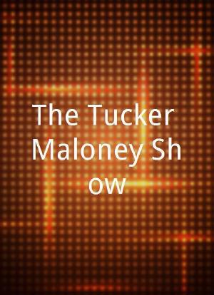 The Tucker Maloney Show海报封面图