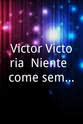 Victoria Cabello Victor Victoria: Niente è come sembra