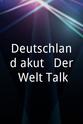 Claus Strunz Deutschland akut - Der Welt Talk