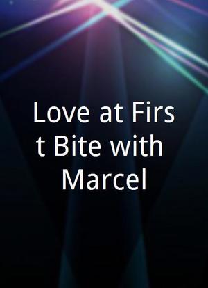 Love at First Bite with Marcel海报封面图